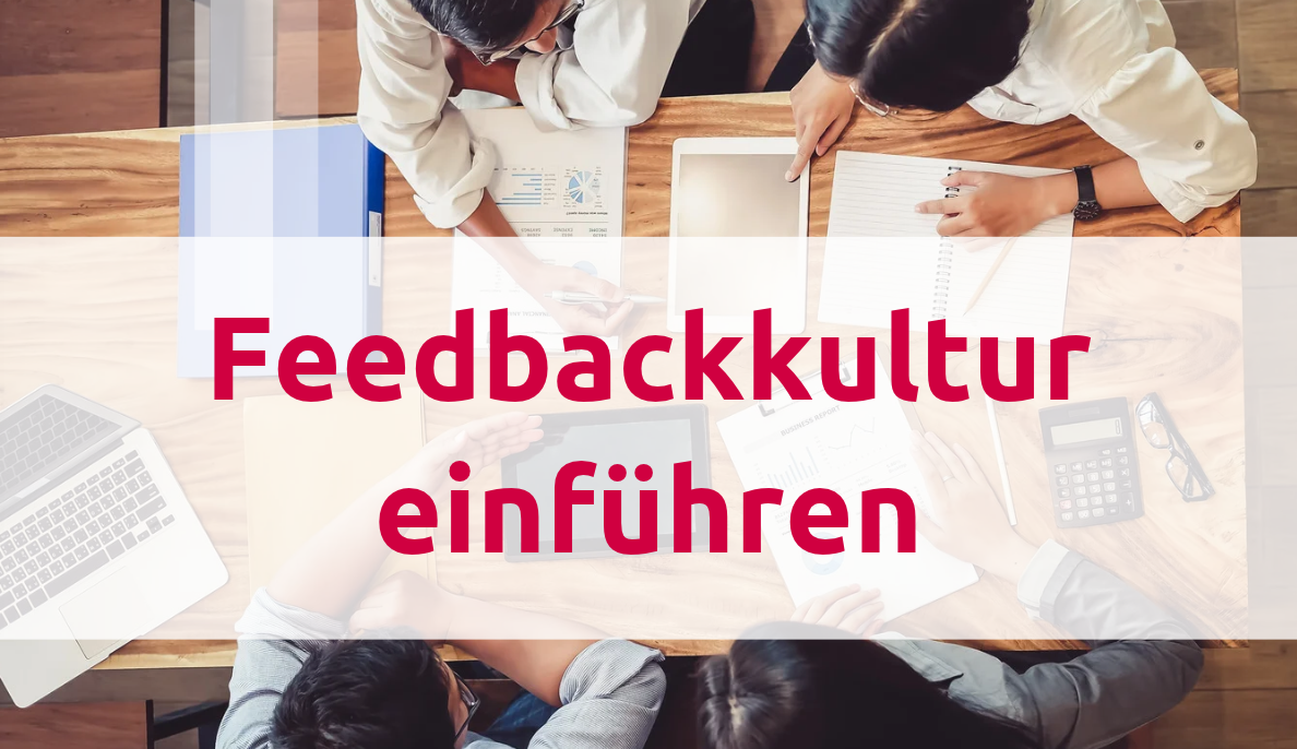 Feedbackkultur einführen: Ihr Fahrplan für die ersten sechs Monate
