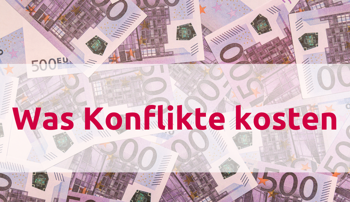 Was Konflikte kosten